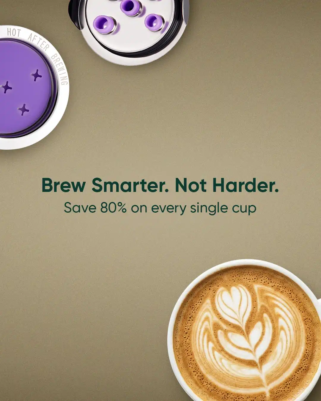 Reusable coffee filters and a latte, "Brew Smarter. Not Harder. Save 80% on every single cup.